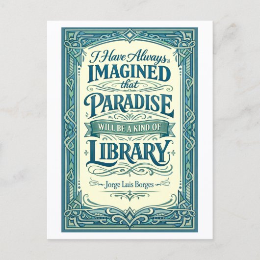 "Paradise Will Be a Kind of Library" Quotation Briefkaart (Voorkant)