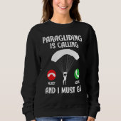 Paragliding Is Calling And I Must Go Paraglider Pa Trui (Voorkant)