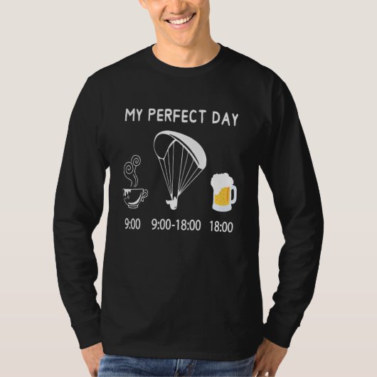 Paragliding My Perfect Day T-shirt (Voorkant)