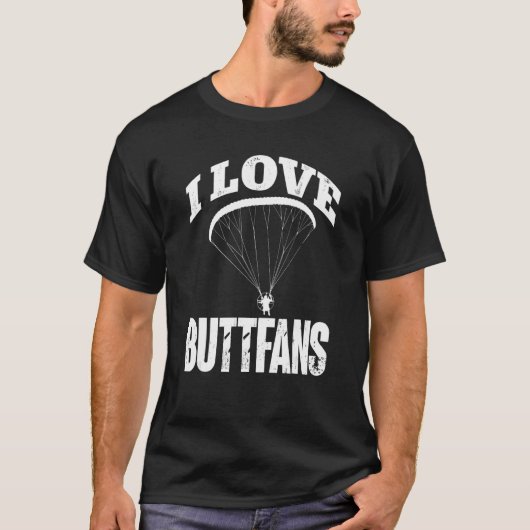 Paragliding Paraglider I Love Buttfans Paramotor P T-shirt (Voorkant)
