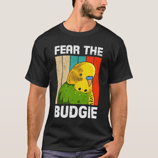 Parakeet Birds Fear The Budgie Bird Owner Bird T-shirt (Voorkant)
