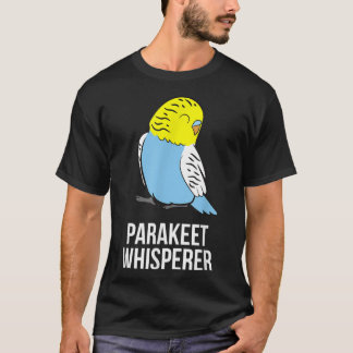 Parakeet Whisperer Schattige Parakeet Eigenaar Lov T-shirt