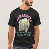 Parakeets The Feathered Creatures Who Stole My Hea T-shirt (Voorkant)