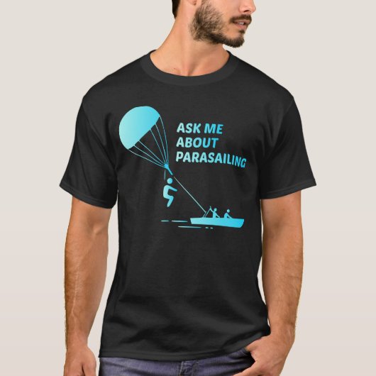 Parakiting Parasailing Parascending Skydiving T-shirt (Voorkant)