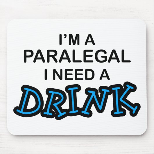 Paralegal heeft een Drink nodig Muismat (Voorkant)
