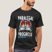 Paralegal In Progress Trainee Student T-shirt (Voorkant)