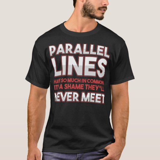 Parallel Lines Mathematician Nerd Jokes radio play T-shirt (Voorkant)