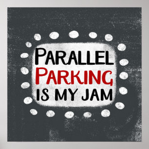 Parallel parkeren is mijn Jam Poster muurkunst