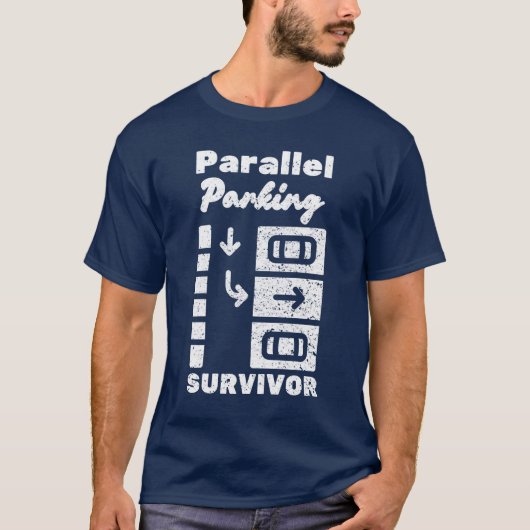 Parallel Parkeren Overlever Funny Bestuurder T-shirt (Voorkant)