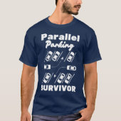 Parallel parkeren Survivor Funny Driver T-shirt (Voorkant)