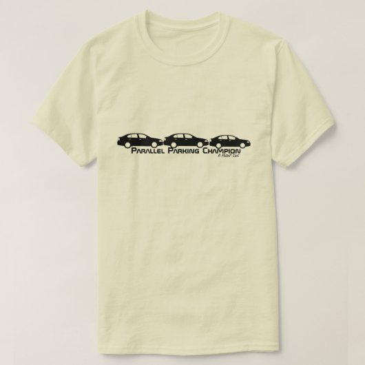 Parallel Parking Champion - A MisterP Shirt (Design voorkant)