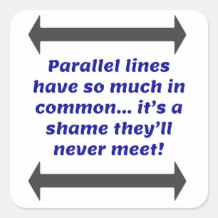 Parallelle lijnen hebben zoveel gemeen, Funny Joke Vierkante Sticker