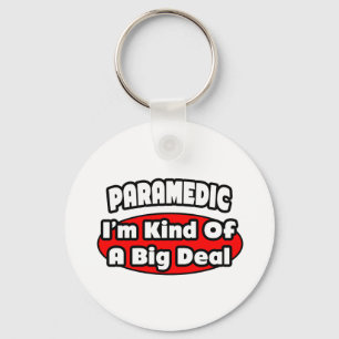 Paramedic... Big Deal Sleutelhanger