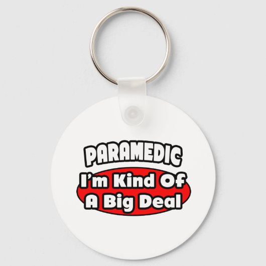 Paramedic... Big Deal Sleutelhanger (Voorkant)