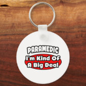 Paramedic... Big Deal Sleutelhanger (Voorkant)