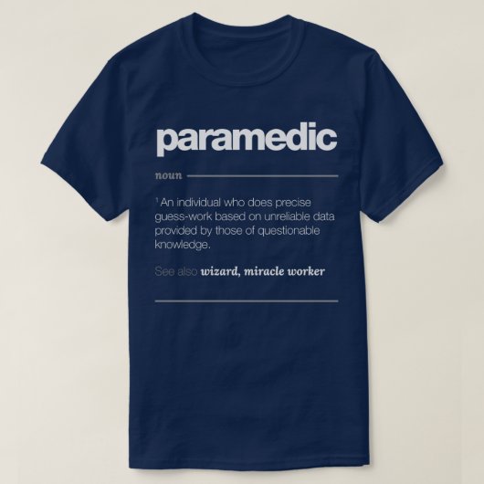 Paramedic Definition Gift Funny Job Quote T-shirt (Design voorkant)
