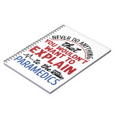 Paramedic EMT EMS Funny Exclear to Paramedics Notitieboek (Linkerzijde)