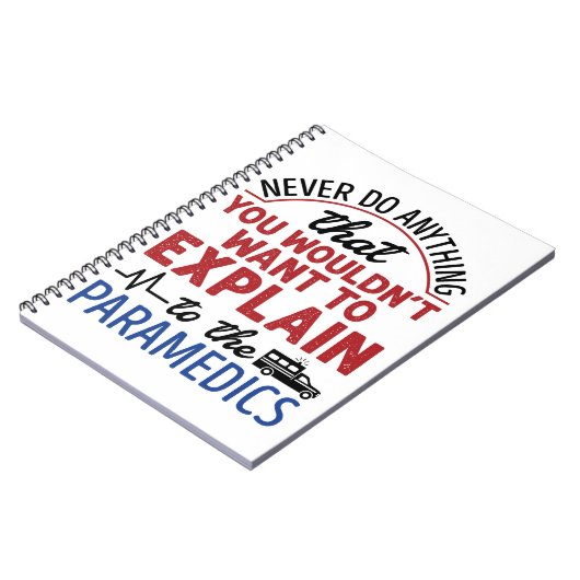 Paramedic EMT EMS Funny Exclear to Paramedics Notitieboek (Linkerzijde)