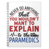 Paramedic EMT EMS Funny Exclear to Paramedics Notitieboek (Voorkant)