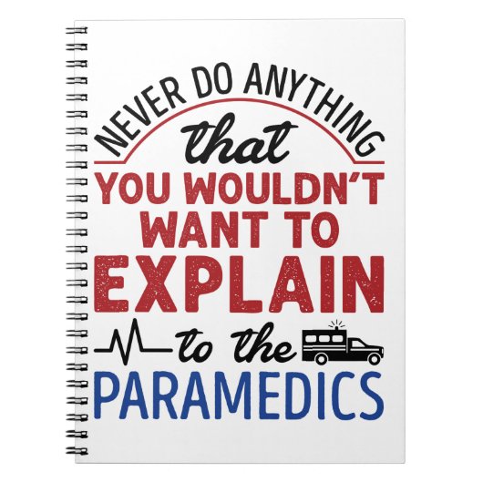 Paramedic EMT EMS Funny Exclear to Paramedics Notitieboek (Voorkant)