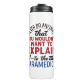 Paramedic EMT EMS Funny Exclear to Paramedics Thermosbeker (Voorkant)