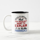 Paramedic EMT EMS Funny Exclear to Paramedics Tweekleurige Koffiemok (Links)