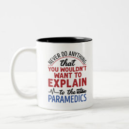 Paramedic EMT EMS Funny Exclear to Paramedics Tweekleurige Koffiemok