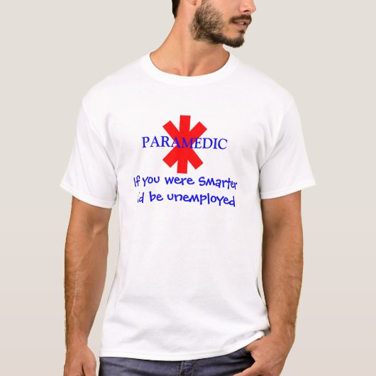 Paramedic Hilarious T-Shirt (Voorkant)