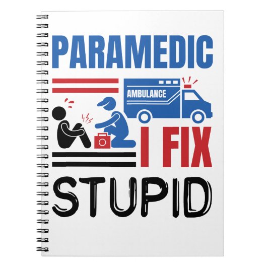 Paramedic I Fix Stupid Funny EMT Notitieboek (Voorkant)