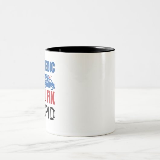 Paramedic I Fix Stupid Funny EMT Tweekleurige Koffiemok (Center)