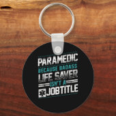 Paramedic paramedic, omdat Badass Life Saver Isnt Sleutelhanger (Voorkant)