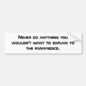 Paramedics Warning Funny Bumpersticker (Voorkant)