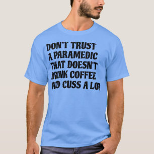 Paramedicus die koffie Drink veel T-shirt