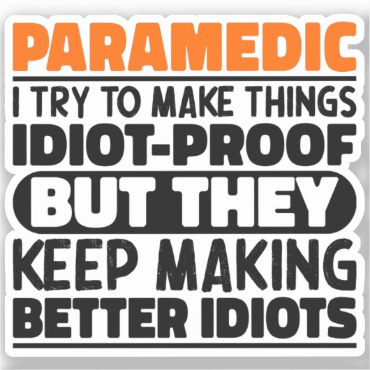 Paramedicus Ik probeer dingen grappig te maken Sticker (Voorkant)