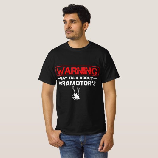 Paramotor Glider Paraglider Warning May Talk About T-shirt (Voorkant volledig)