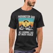 Paramotor Pilot als een normale vader Paramotoring T-shirt (Voorkant)