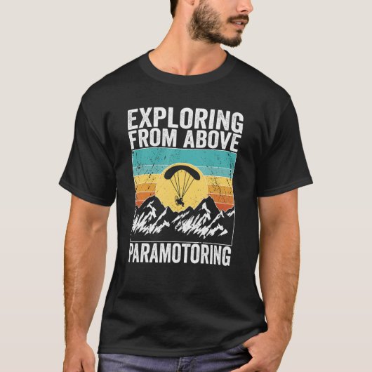Paramotor Pilot Exploring from above Paramotoring T-shirt (Voorkant)