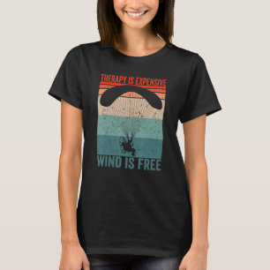 Paramotor Pilot Therapy is duur Paramotoring_ T-shirt