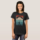 Paramotor Pilot Therapy is duur Paramotoring_ T-shirt (Voorkant volledig)
