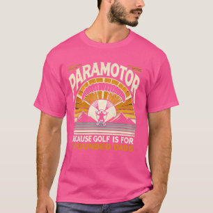 Paramotoring Paragliding Air Sport Paramotor Pilot T-shirt