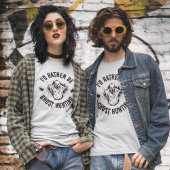 Paranormaal Ik zou liever spookjacht mannen vrouwe T-shirt