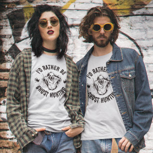 Paranormaal Ik zou liever spookjacht mannen vrouwe T-shirt