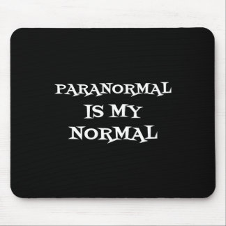 Paranormaal is mijn normale spookjacht Shirt Muismat