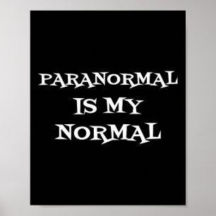 Paranormaal is mijn normale spookjacht Shirt Poster