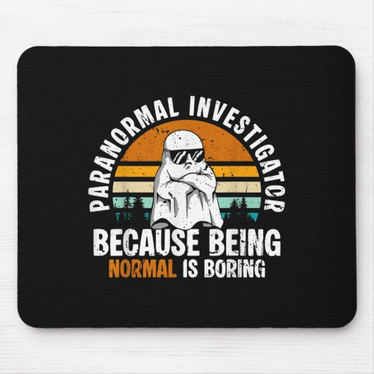 Paranormal Investigator Because Being Normal Is Bo Muismat (Voorkant)