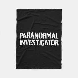 Paranormal Investigator Paranormal Hunting Ghosts Fleece Deken