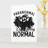 Paranormal Is My Normal Ghost Hunter Ghost Hunting Kaart (Gele Bloem)