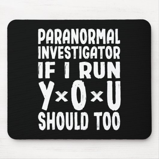 Paranormale onderzoeker als ik loop, moet je gaan muismat (Voorkant)