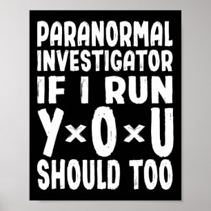 Paranormale onderzoeker als ik loop, moet je gaan poster