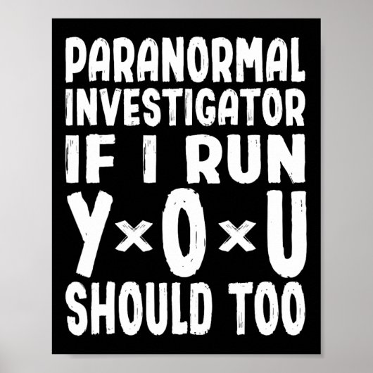 Paranormale onderzoeker als ik loop, moet je gaan poster (Voorkant)